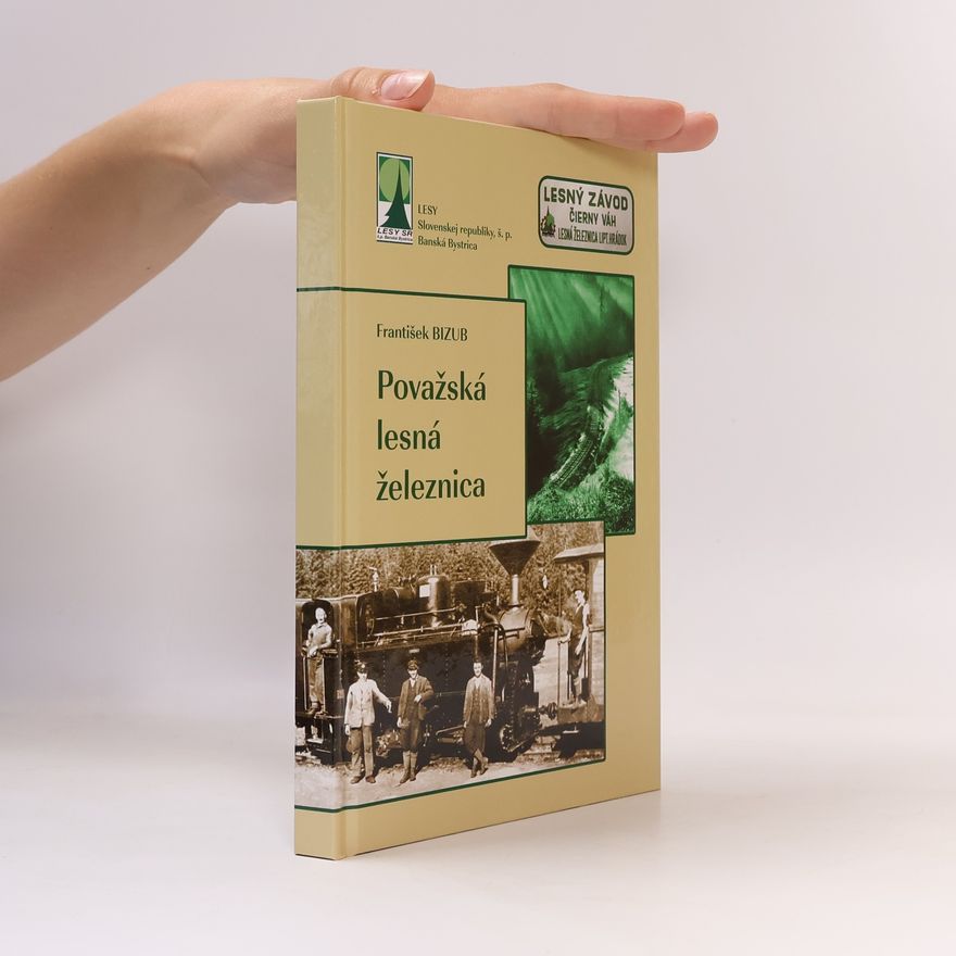 František Bizub Považská lesná železnica