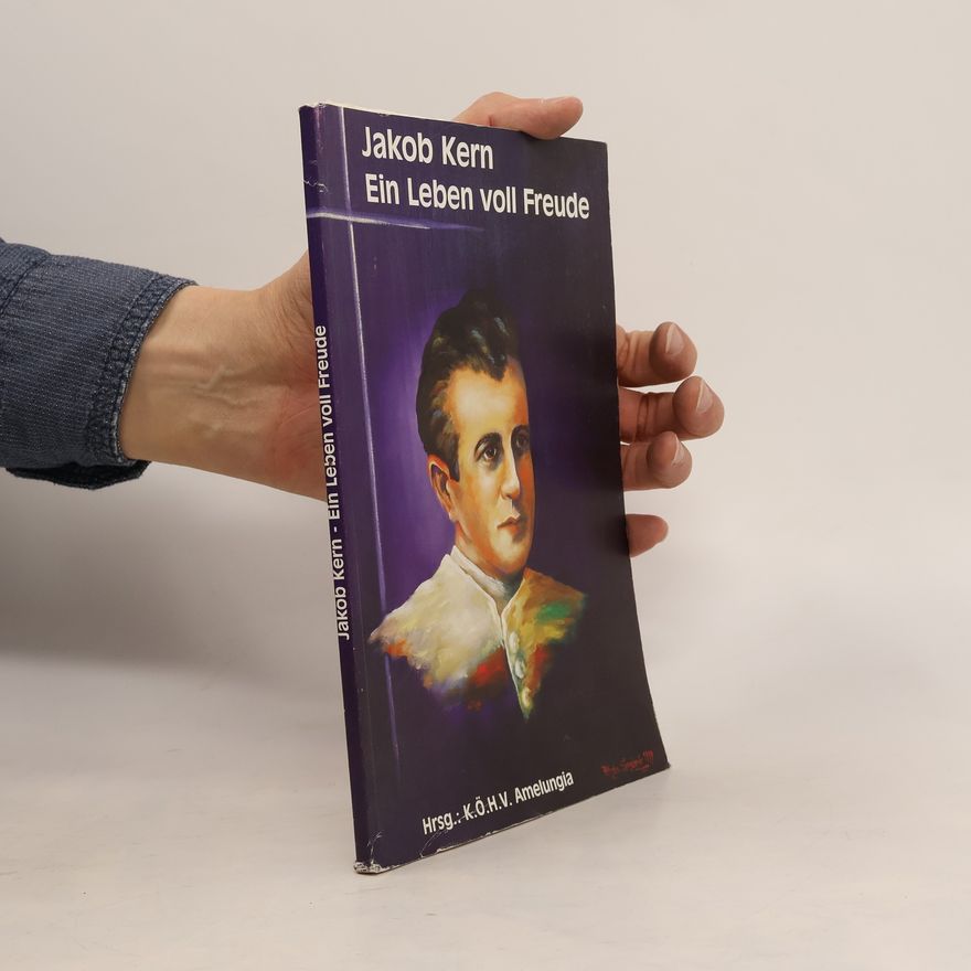 Autorenkollektiv Jakob Kern. Ein Leben voll Freude
