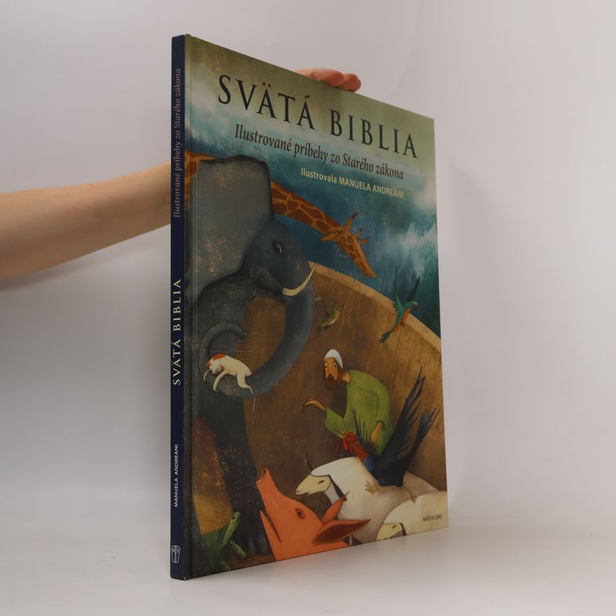 Kolektiv autorů Svätá Biblia - ilustrované príbehy zo Starého zákona