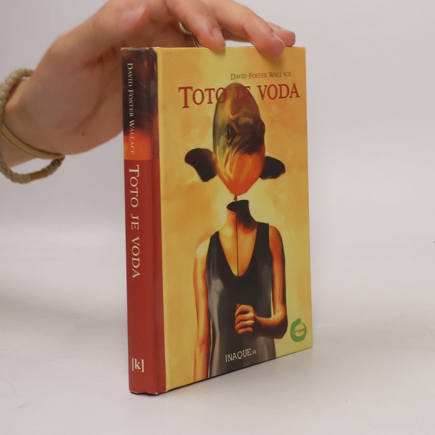 David Foster Wallace Toto je voda