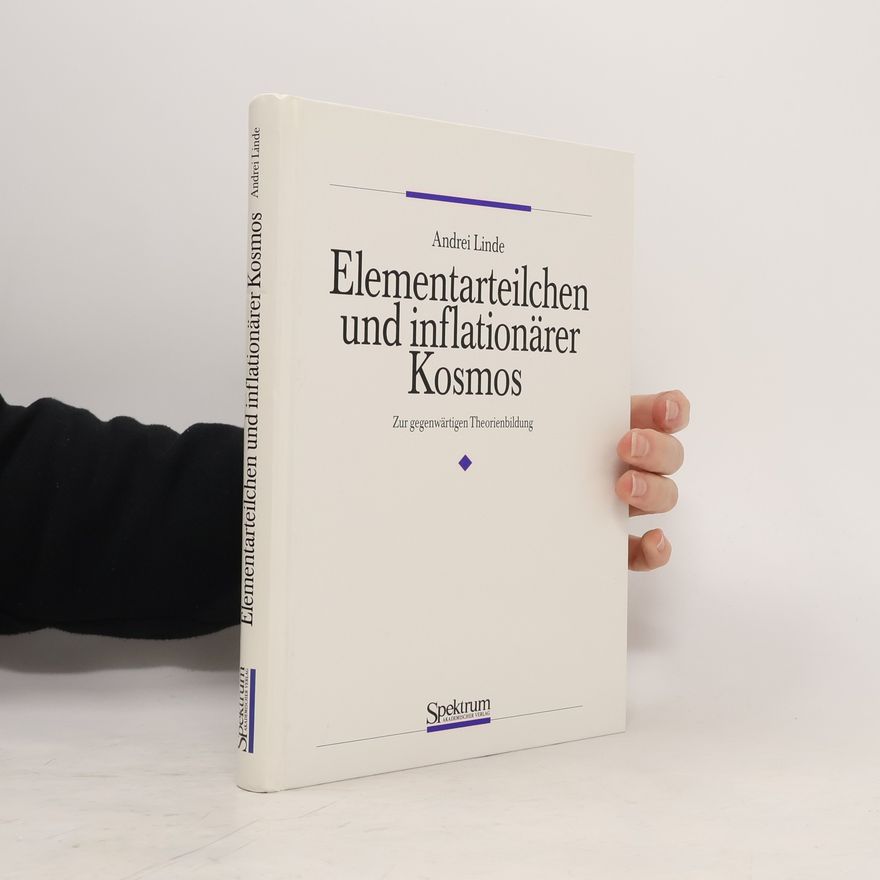Andrei D. Linde Elementarteilchen und inflationärer Kosmos