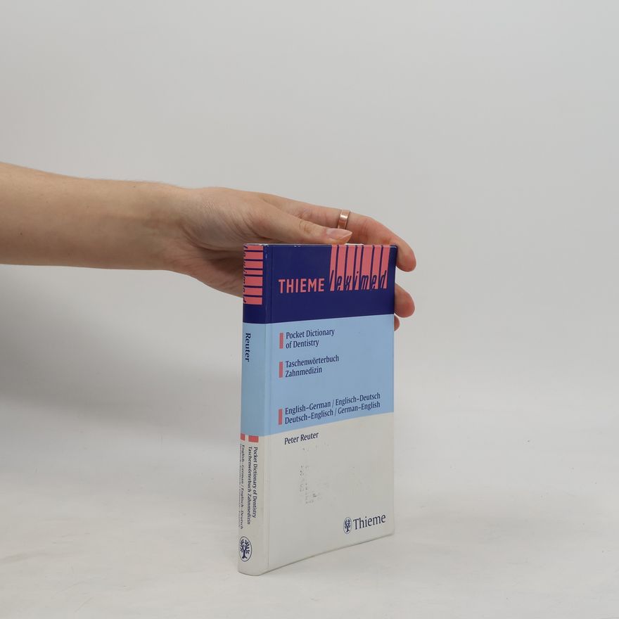 Christine Reuter Thieme Leximed: Pocket Dictionary of Dentistry / Taschenwörterbuch Zahnmedizin English-German / Englisch-Deutsch / Deutsch-Englisch / German-English