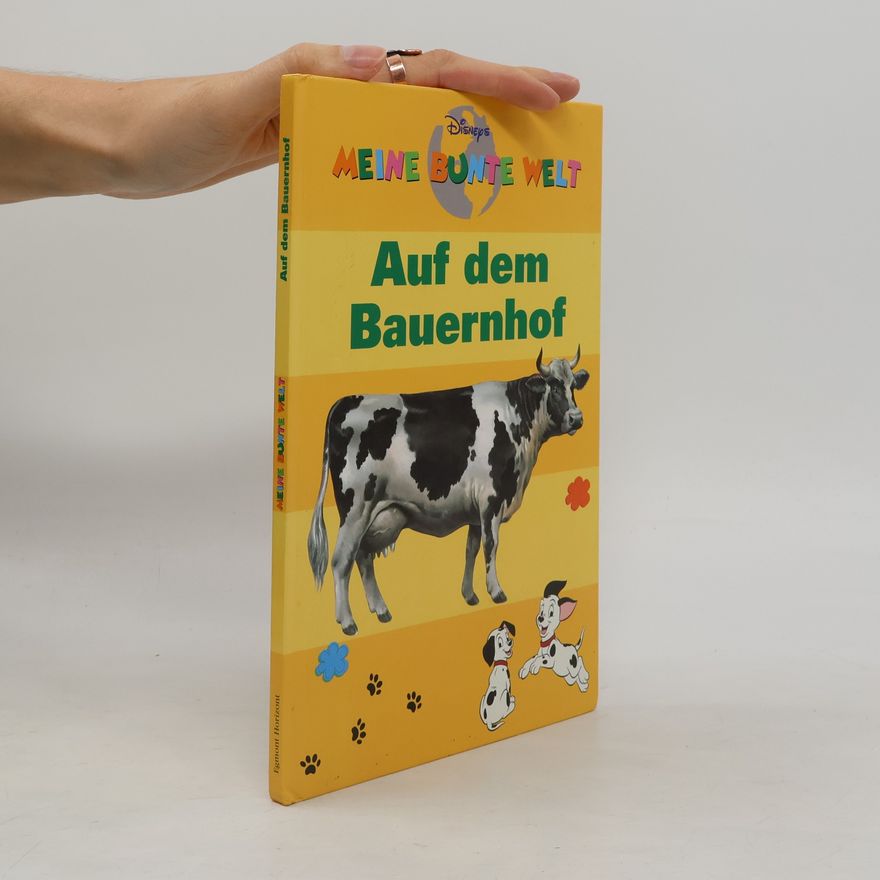 Various authors Meine bunte Welt. Auf dem Bauernhof
