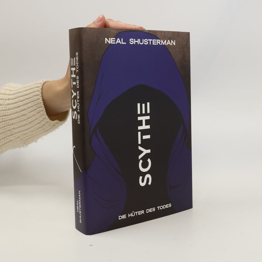 Neal Shusterman Scythe. Die Hüter des Todes