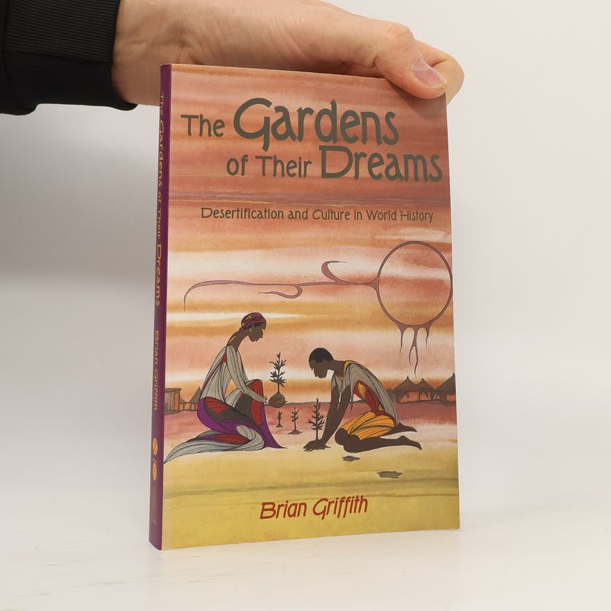 Hubert Brian Griffiths The Gardens of Their Dreams