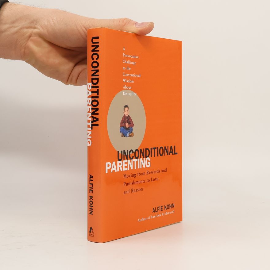 Alfie Kohn Unconditional Parenting