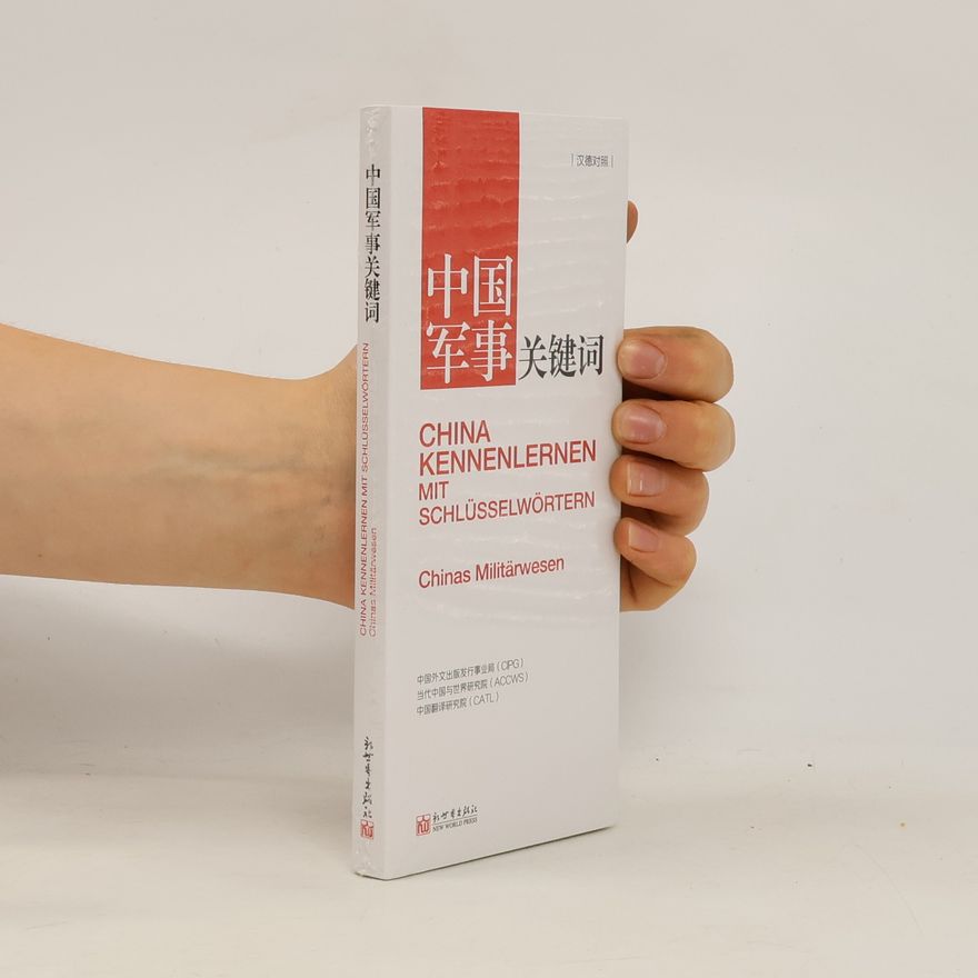Autorenkollektiv China kennenlernen mit Schlüsselwörtern: Chinas Militärwesen
