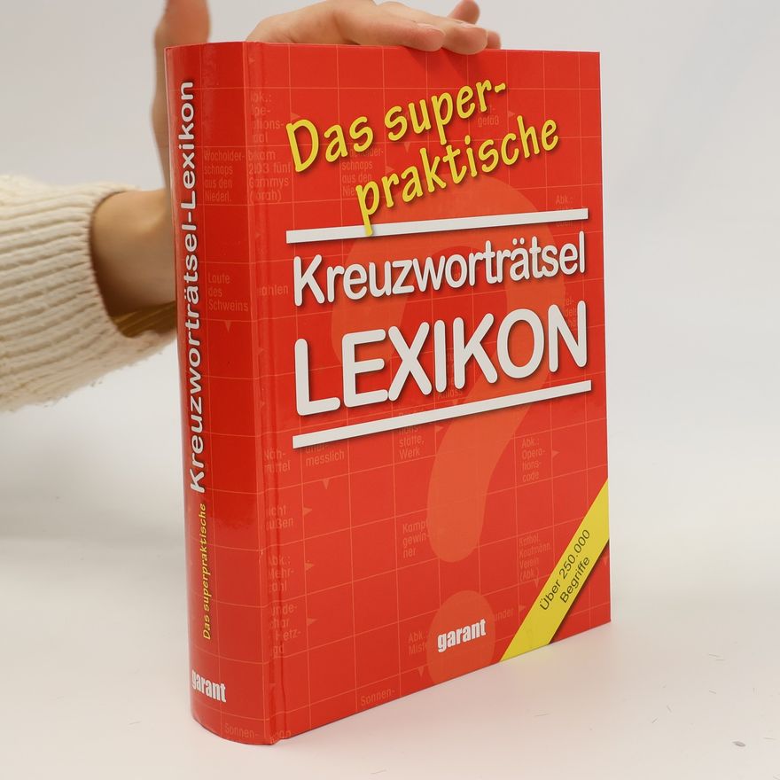 Kolektiv autorů Das super-praktische Kreuzworträtsel-Lexikon