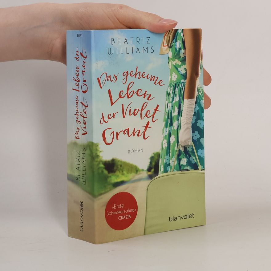 Beatriz Williams Das geheime Leben der Violet Grant
