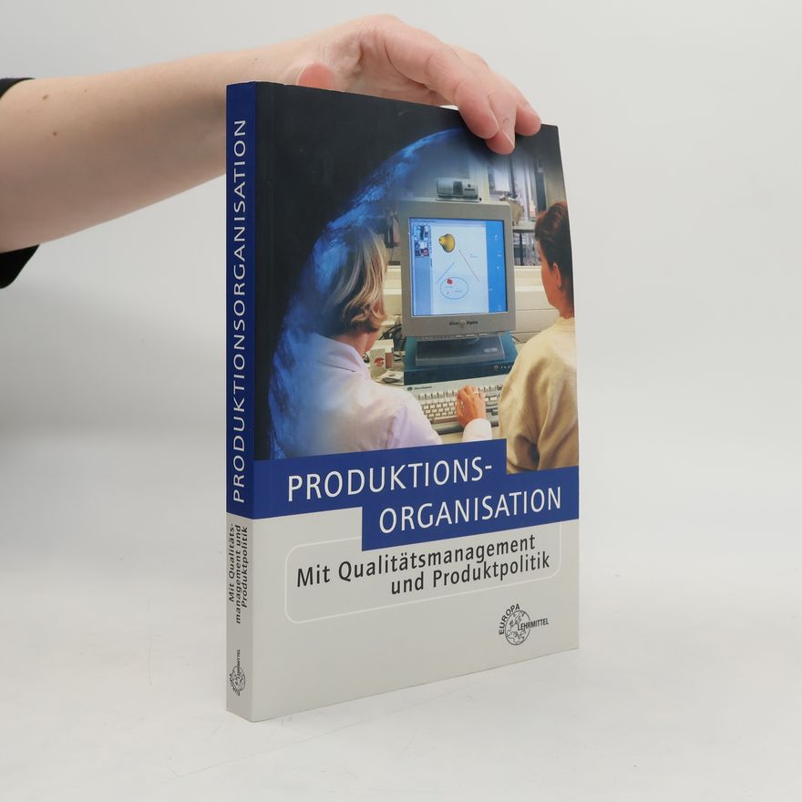 Albrecht Baumann Produktionsorganisation mit Qualitätsmanagement und Produktpolitik