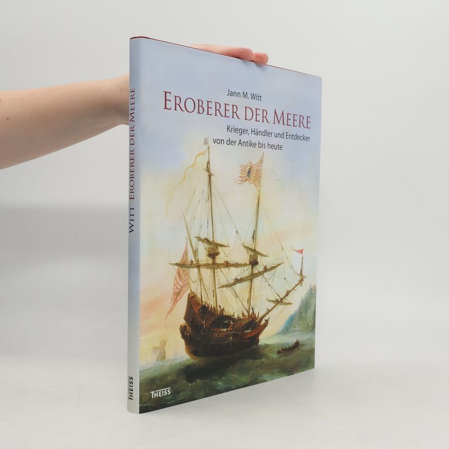 Jann M. Witt Eroberer der Meere