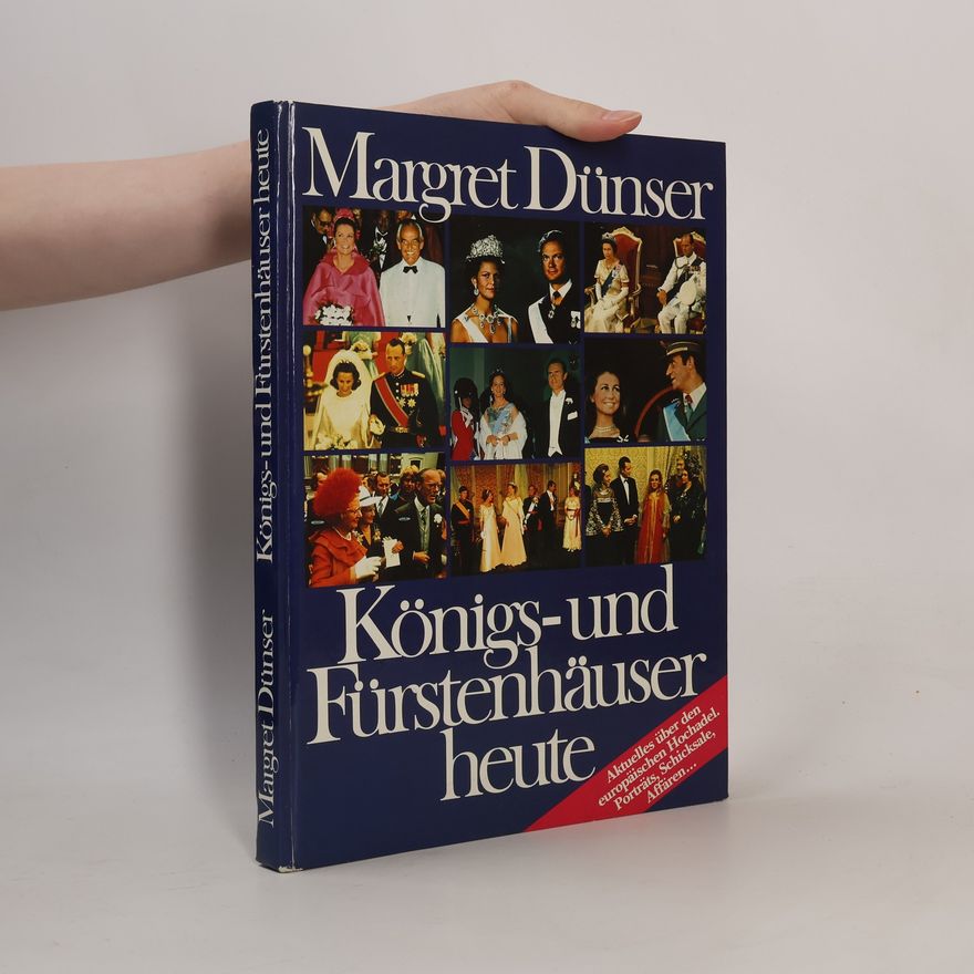 Margret Dünser Königs- und Fürstenhäuser heute