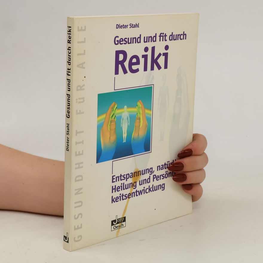 Dieter Stahl Gesund und fit durch Reiki