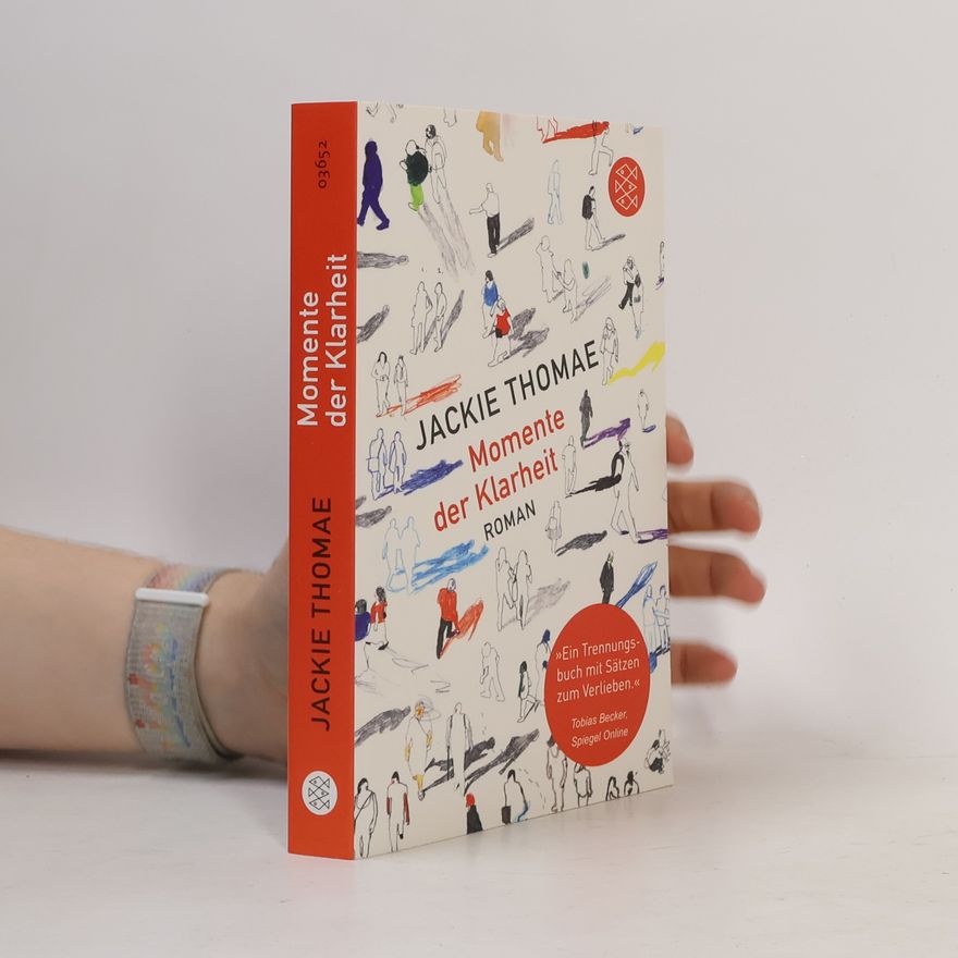 Jackie Thomae Momente der Klarheit