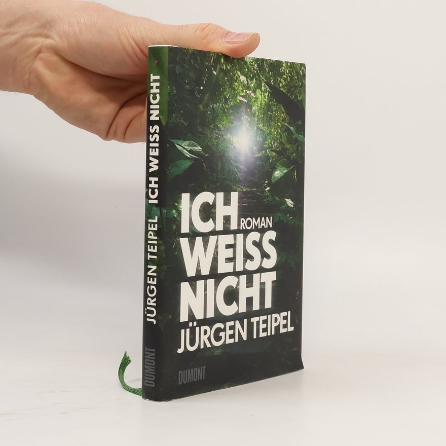 Jürgen Teipel Ich weiß nicht