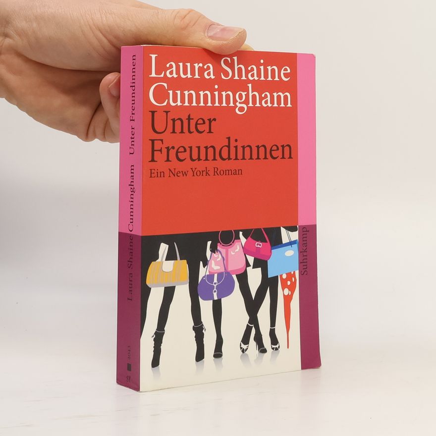 Laura Shaine Cunningham Unter Freundinnen