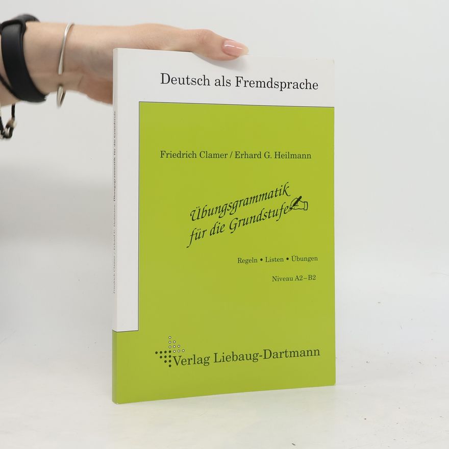 Friedrich Clamer Übungsgrammatik für die Grundstufe