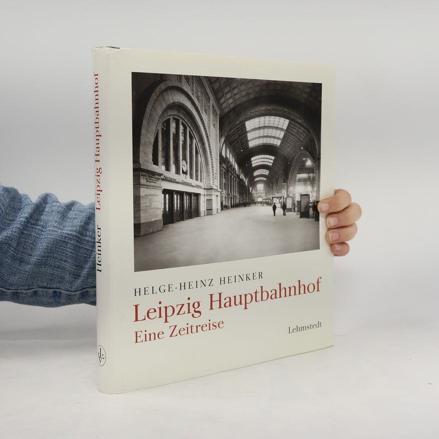 Helge Heinz Heinker Leipzig Hauptbahnhof