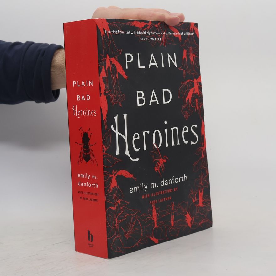 Danforth Emily M. Plain Bad Heroines