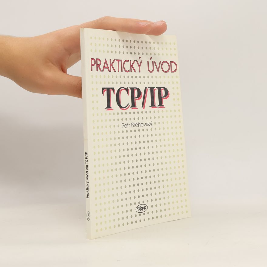 Petr Břehovský Praktický úvod TCP/IP