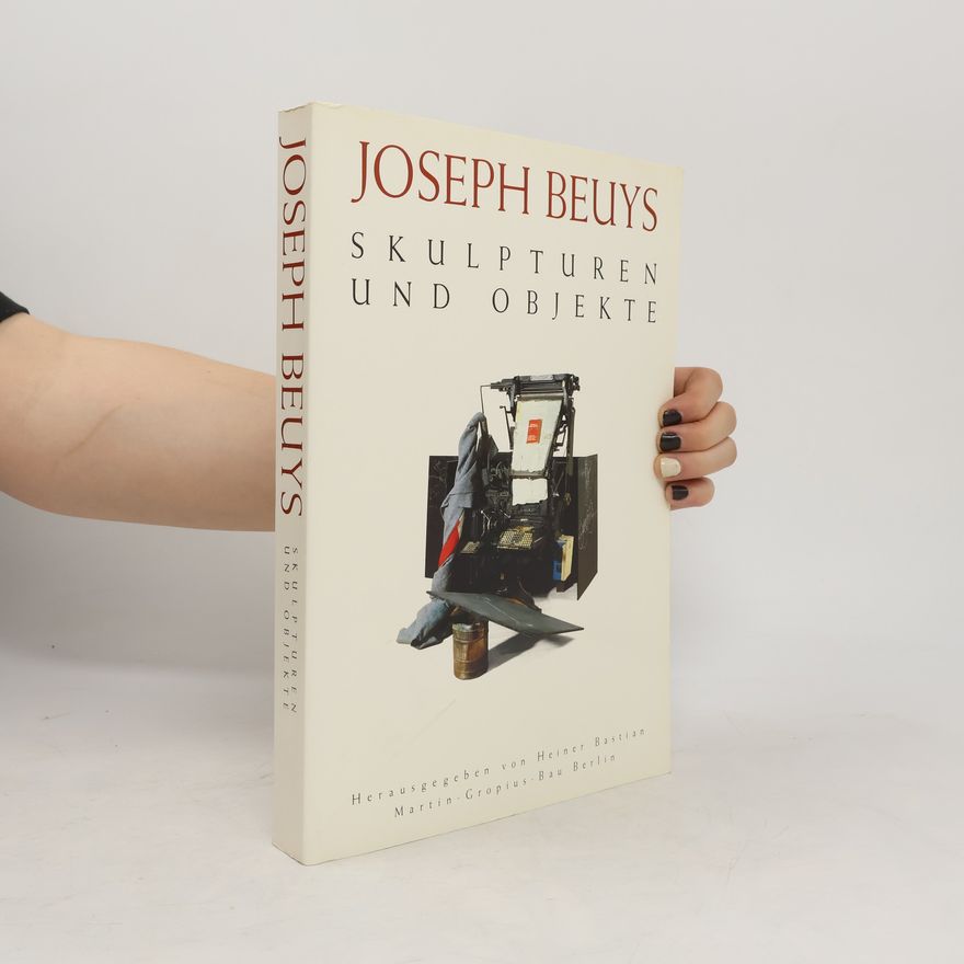 Various authors Joseph Beuys.Skulpturen und Objekte