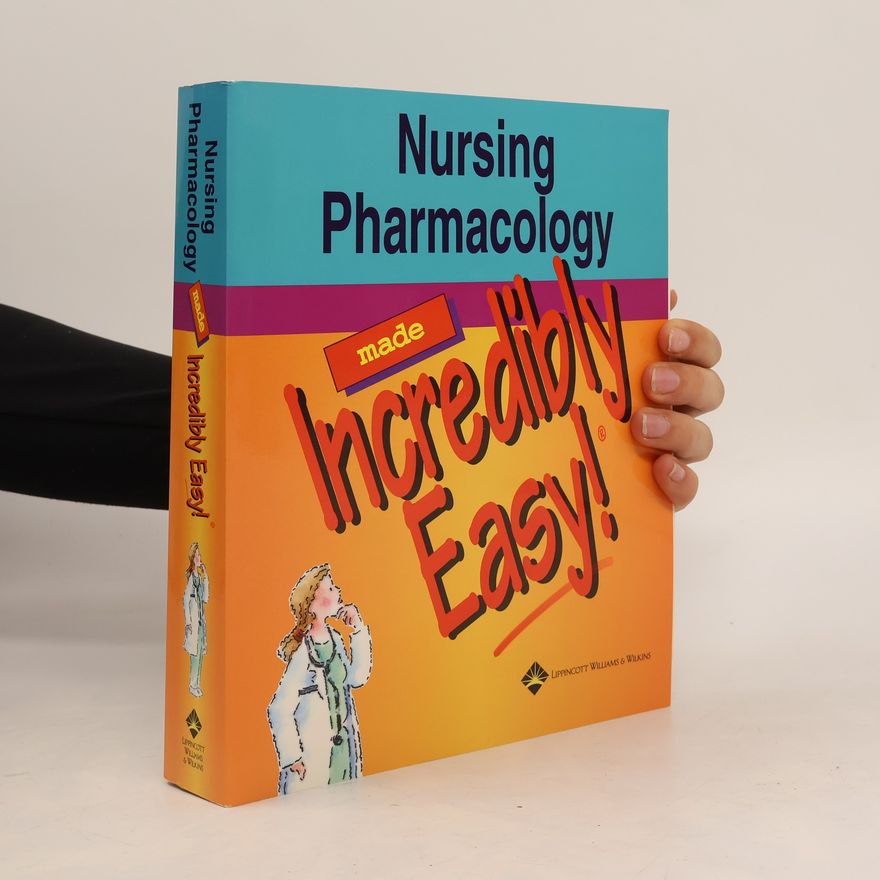 Autorenkollektiv Nursing Pharmacology Made Incredibly Easy