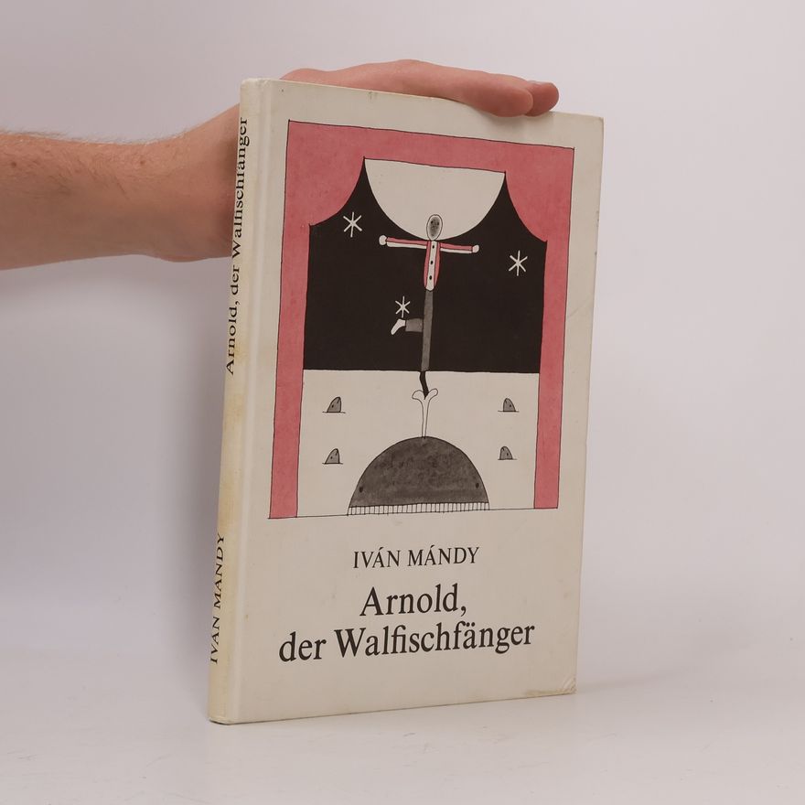 Iván Mándy Arnold, der Walfischfänger
