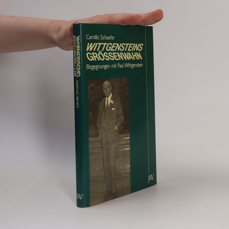 Camillo Schaefer Wittgensteins Grössenwahn