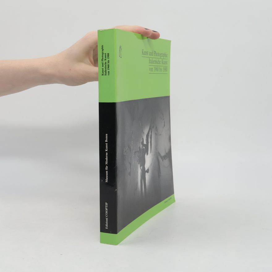 Kolektív autorov Kunst und Photographie Italienische Kunst von 1960 bis 1980