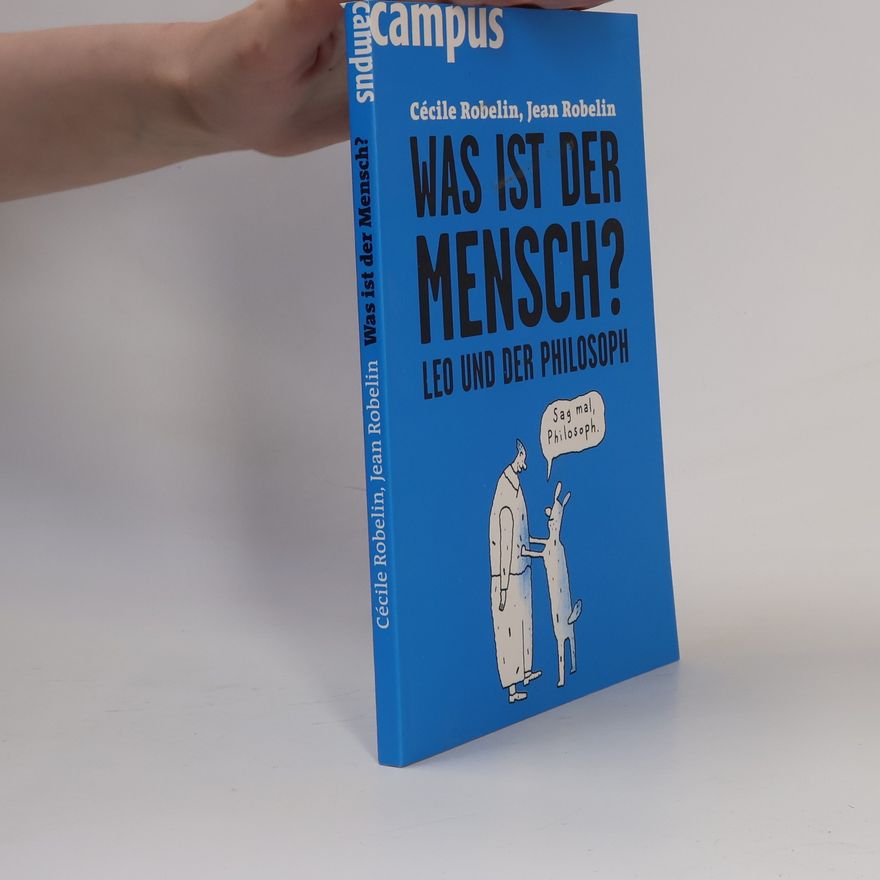 Ce cile Robelin Was ist der Mensch?