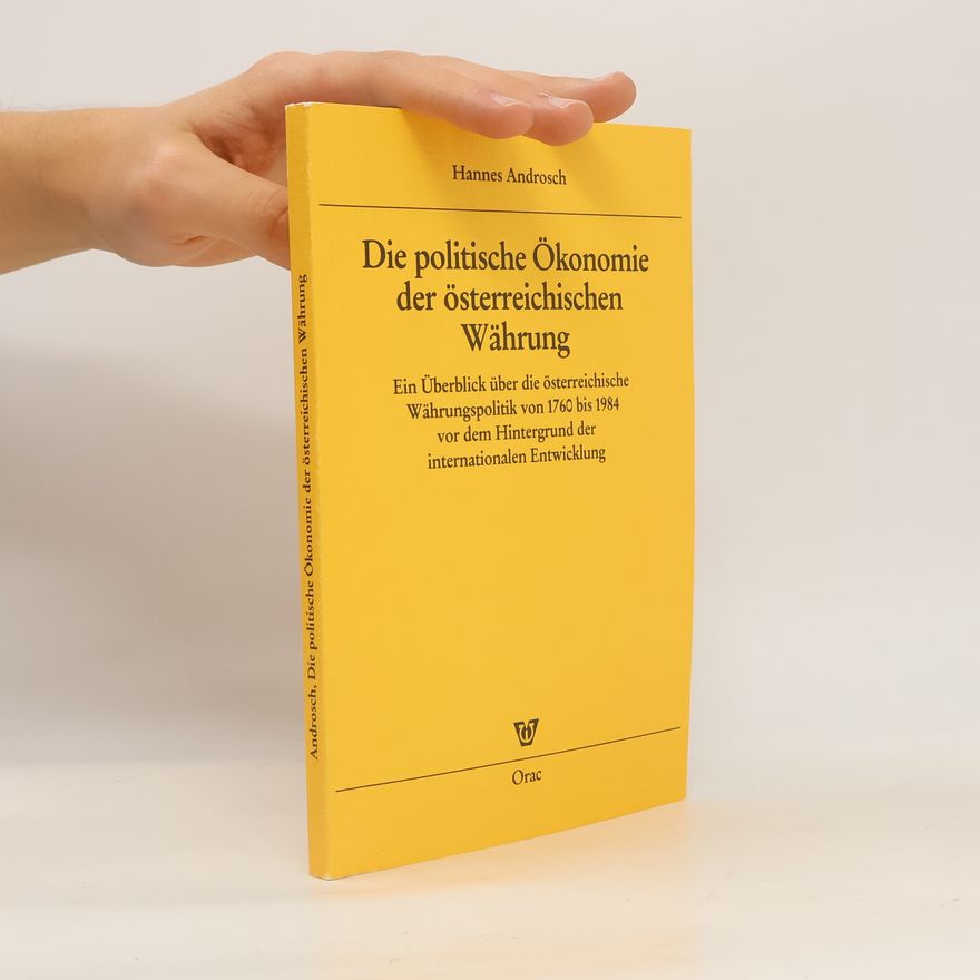 Hannes Androsch Die politische Ökonomie der österreichischen Währung