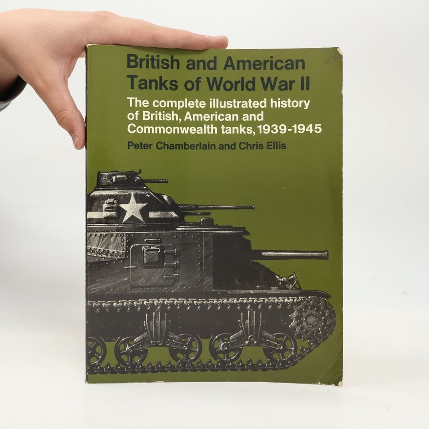 Peter Chamberlain British and American Tanks of World War II