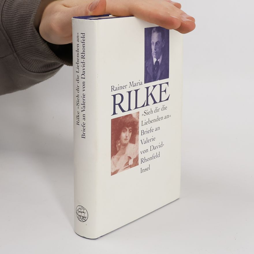 Rainer Maria Rilke Sieh dir die Liebenden an