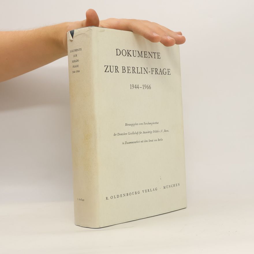 Autorenkollektiv Dokumente zur Berlin-Frage 1944–1966