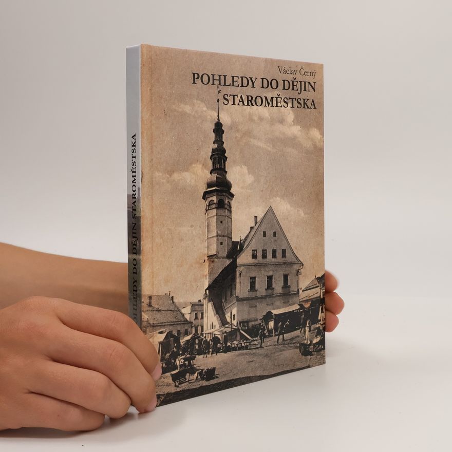 Václav Černý Pohledy do dějin Staroměstska