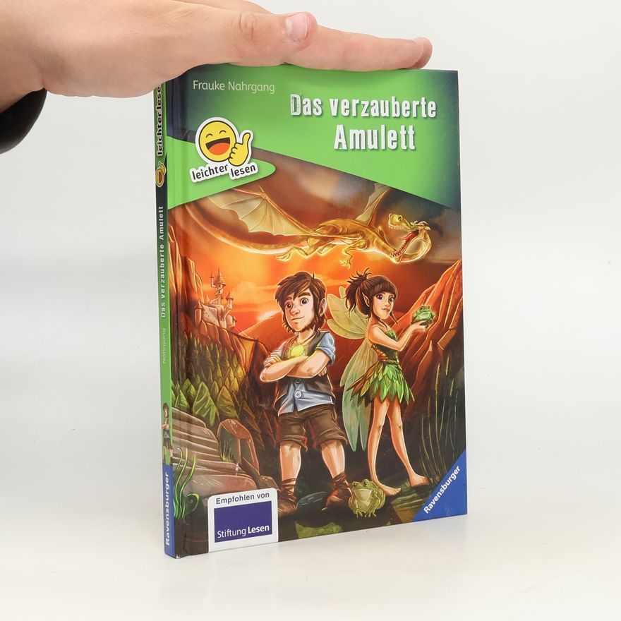 Frauke Nahrgang Das verzauberte Amulett