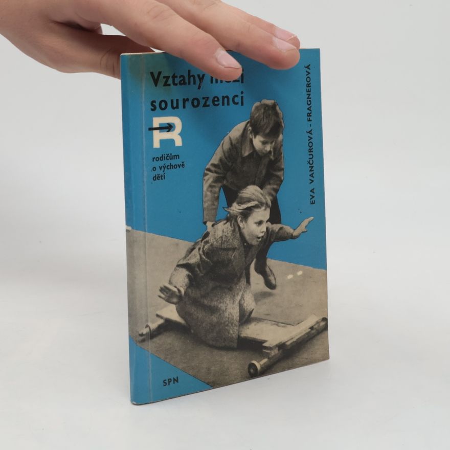 Eva Vančurová Vztahy mezi sourozenci