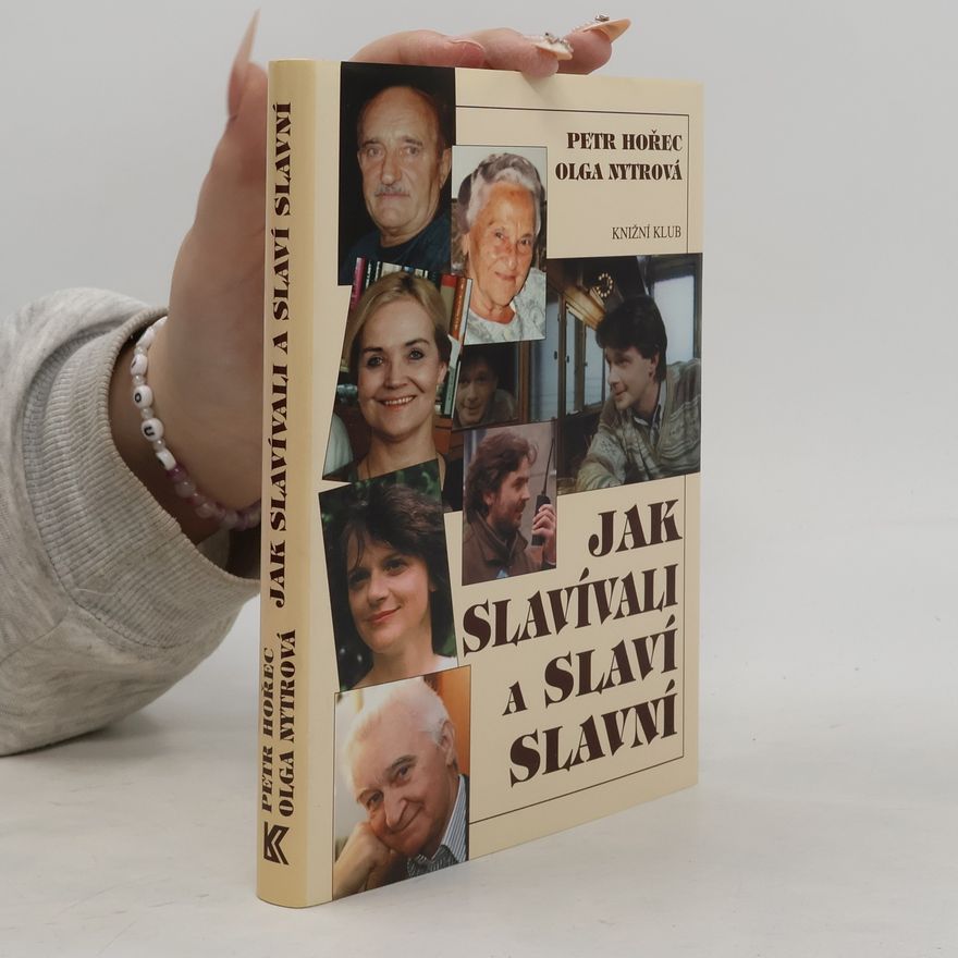 Olga Nytrová Jak slavívali a slaví slavní