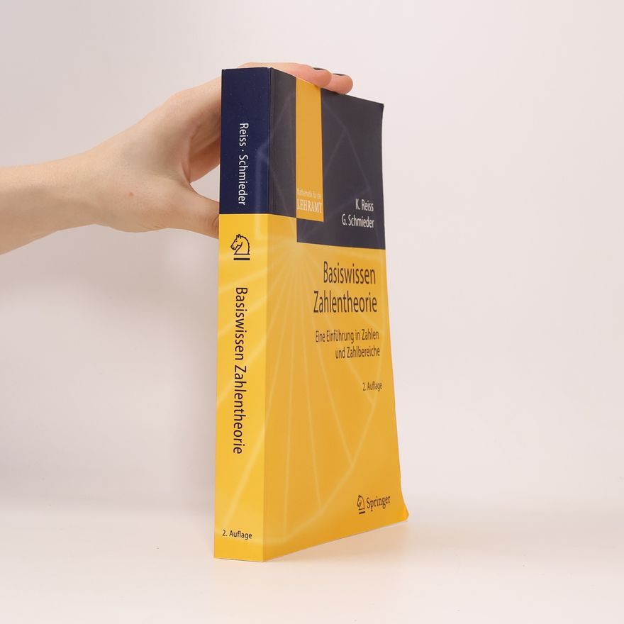 Kristina Reiss Mathematik für das Lehramt: Basiswissen Zahlentheorie - 2. Auflage