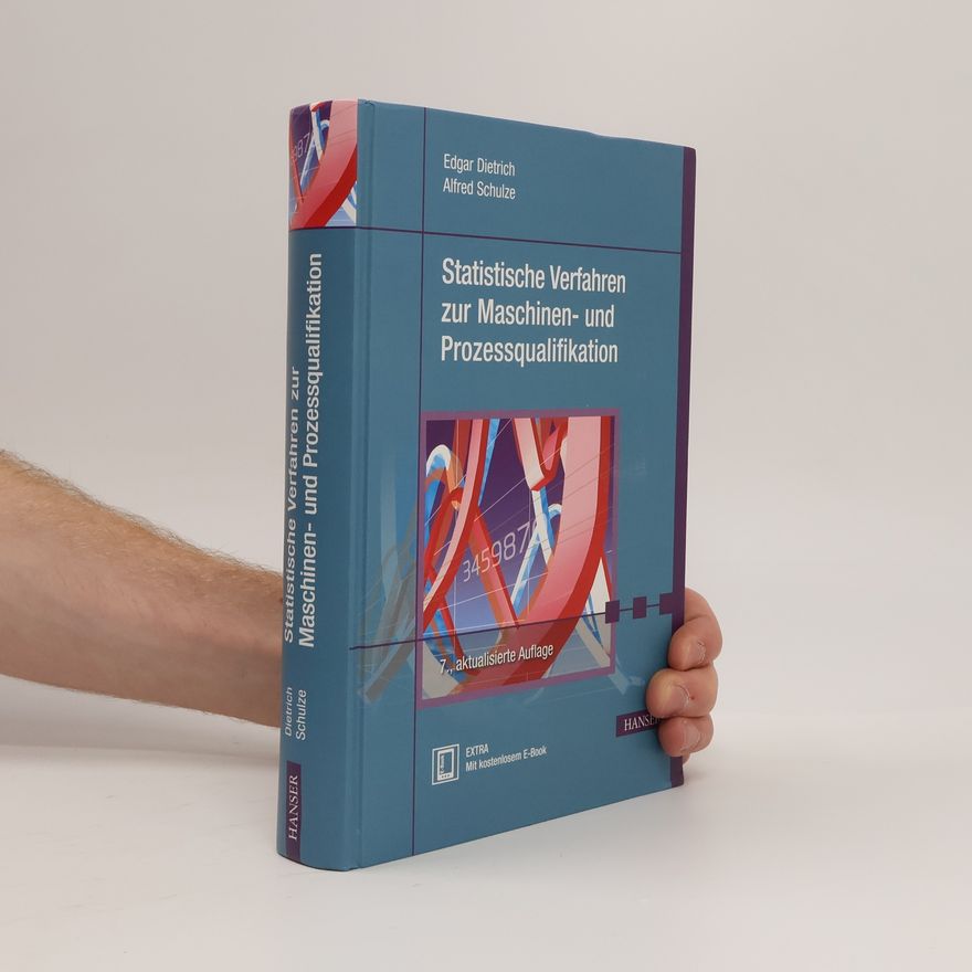Alfred Schulze Statistische Verfahren zur Maschinen- und Prozessqualifikation