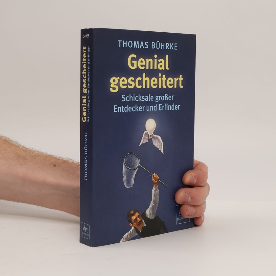 Thomas Bührke Genial gescheitert