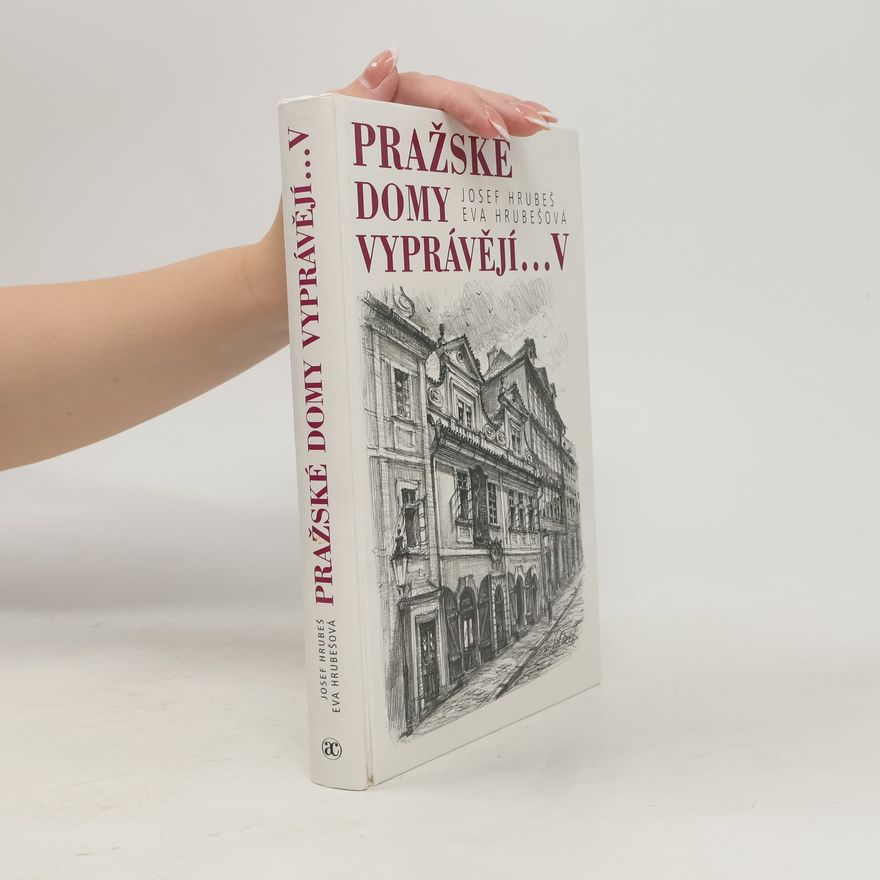 Eva Hrubes Pražské domy vyprávějí... V. díl