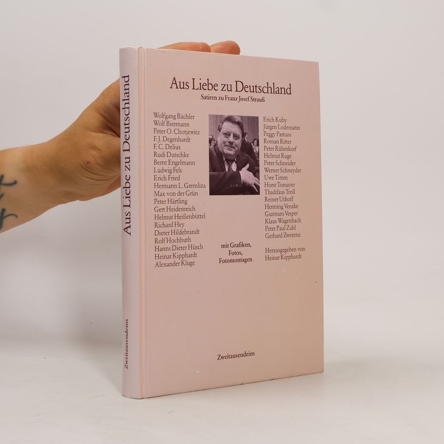 Autorenkollektiv Aus Liebe zu Deutschland : Satiren zu Franz Josef Strauss