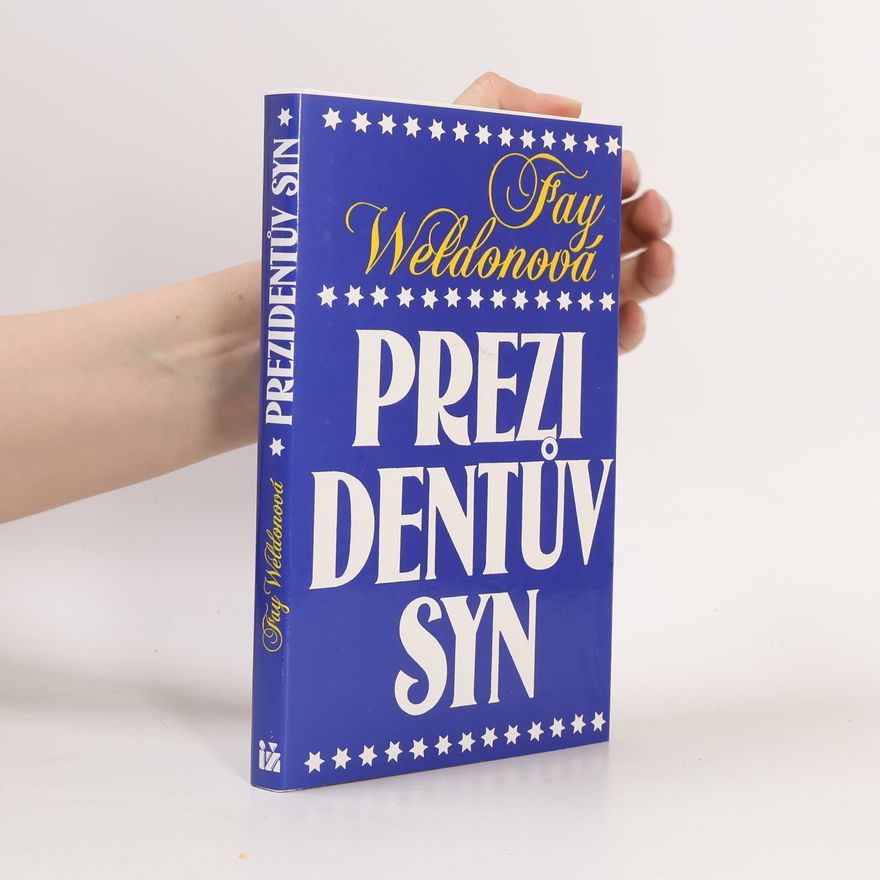 Fay Weldon Prezidentův syn