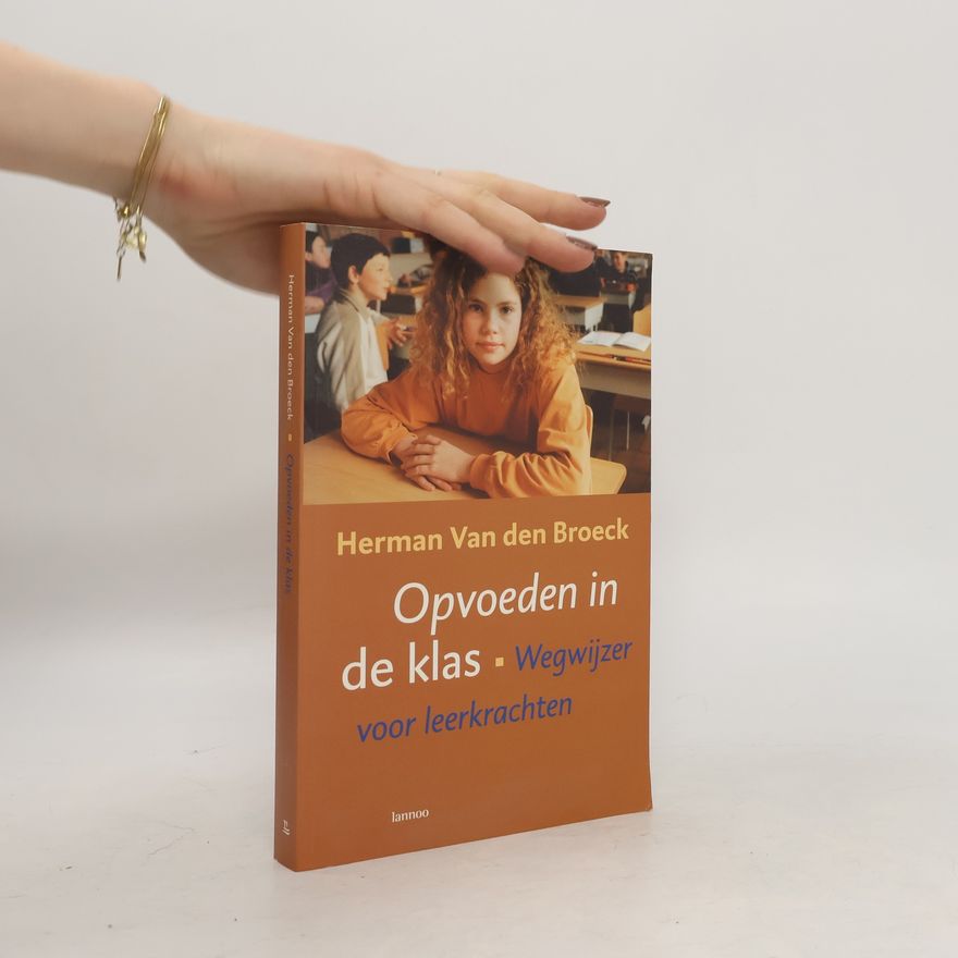 Herman Van den Broeck Opvoeden in de klas