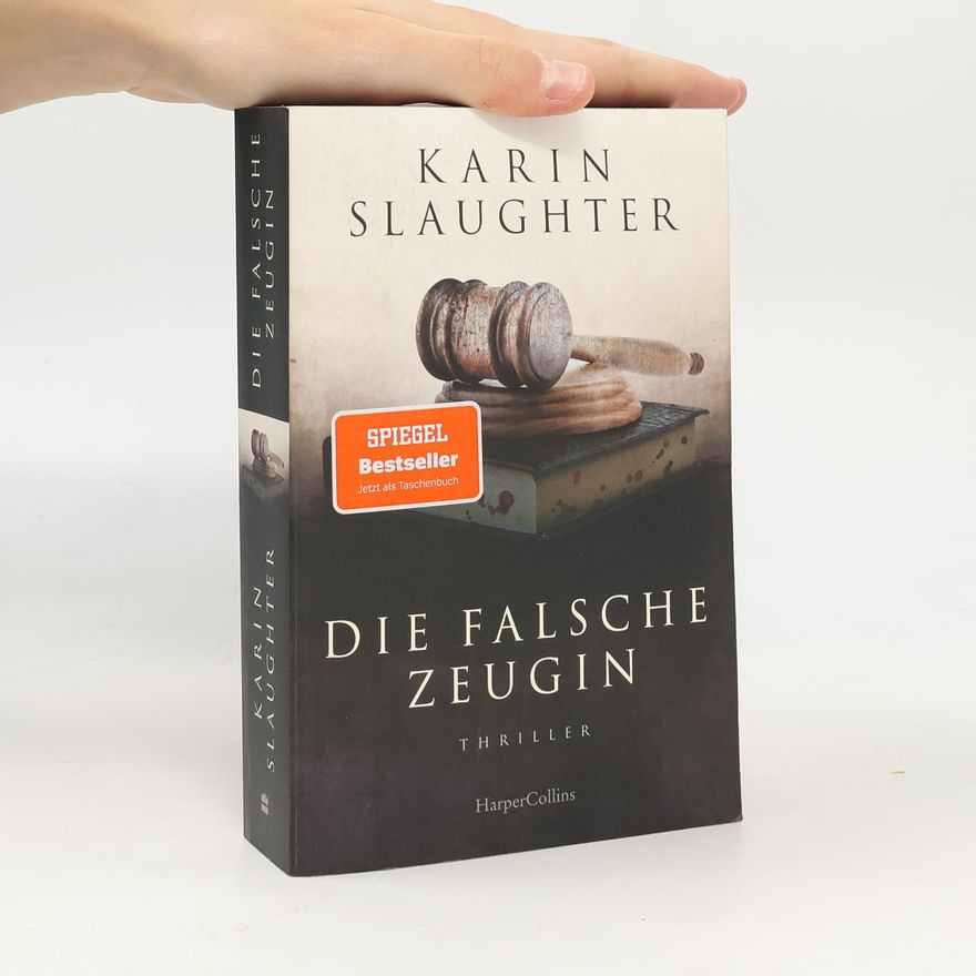 Karin Slaughter Die falsche Zeugin
