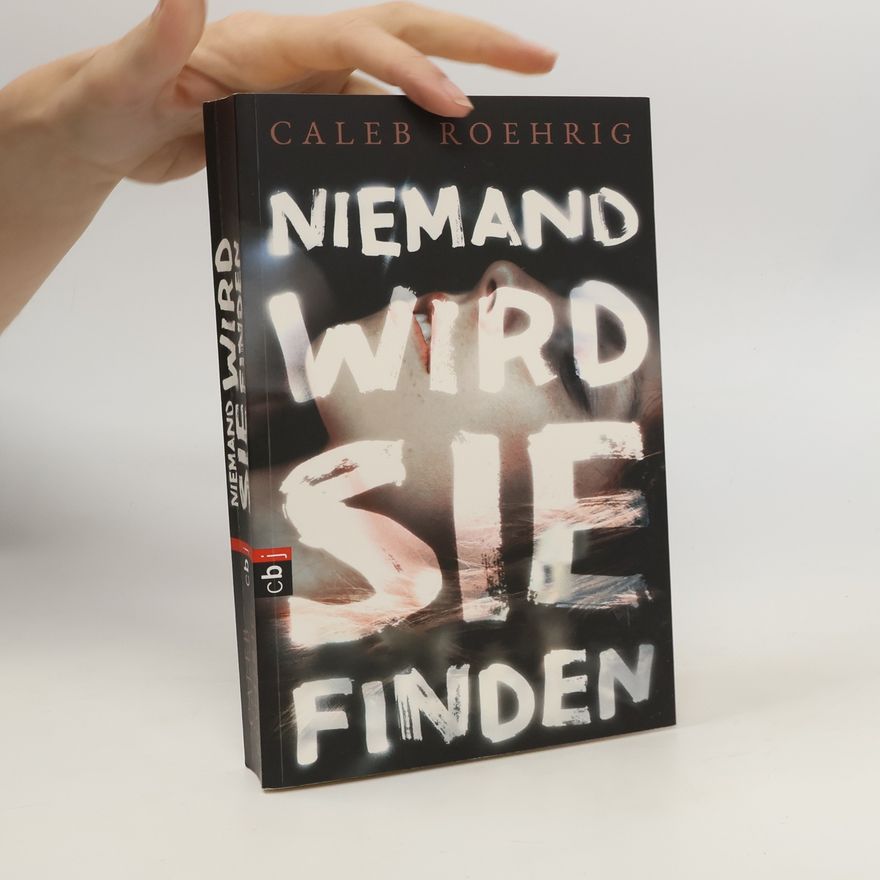 Caleb Roehrig Niemand wird sie finden