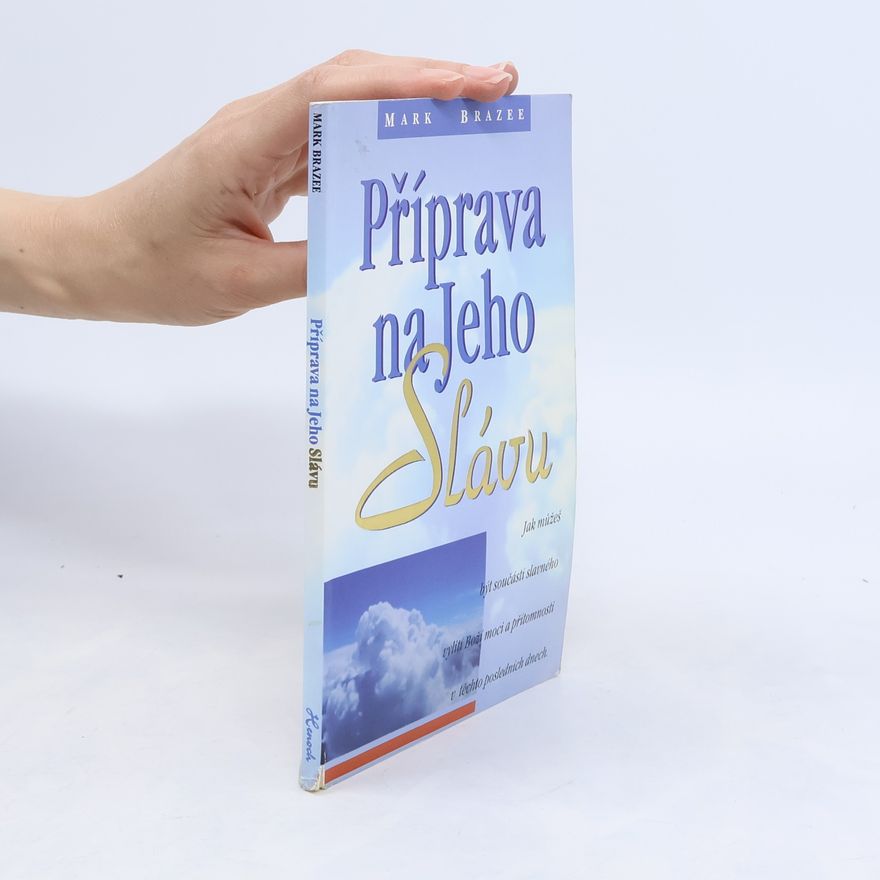 Mark Brazee Příprava na Jeho Slávu