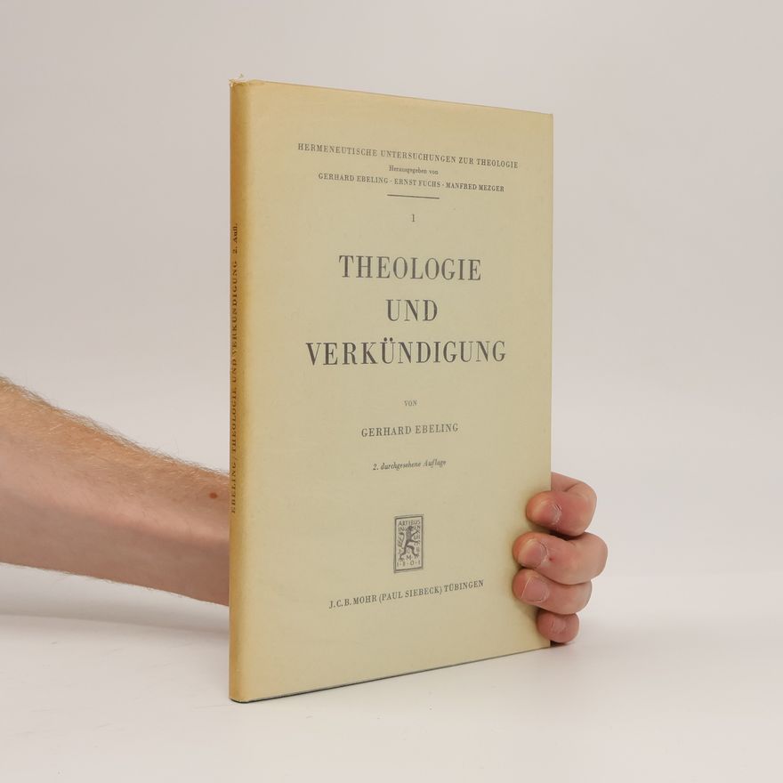 Gerhard Ebeling Theologie und Verkündigung