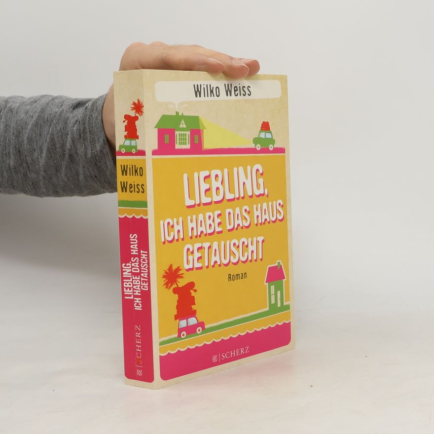 Wilko Weiss Liebling, ich habe das Haus getauscht